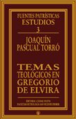 Temas teológicos en Gregorio de Elvira, de Pascual Torró, Joaquín | portada del libro