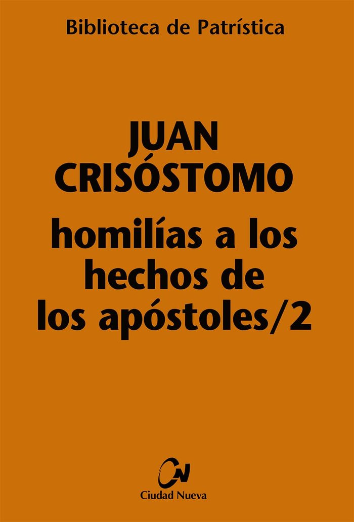 Homilías a los Hechos de los Apóstoles II, de Juan Crisóstomo | portada del libro