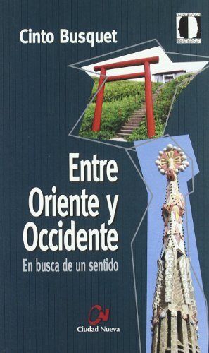Entre Oriente y Occidente, de Busquet, Cinto | portada del libro