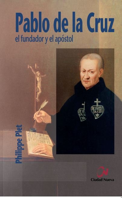 Pablo de la Cruz. El fundador y el apóstol, de Plet, Philippe | portada del libro