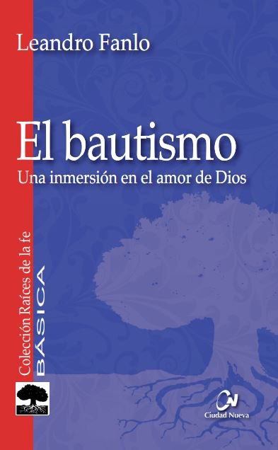 El bautismo: una inmersión en el amor de Dios, de Fanlo Turró, Leandro | portada del libro