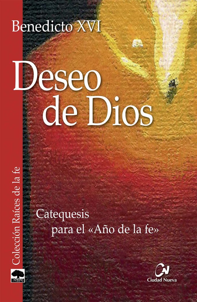 Deseo de Dios, de Benedicto XVI - Joseph Ratzinger | portada del libro