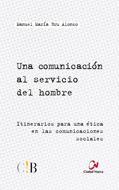 Una comunicación al servicio del hombre, de Bru Alonso, Manuel Mª | portada del libro
