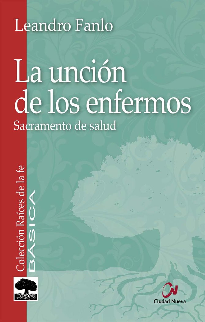 La unción de los enfermos, de Fanlo, Leandro | portada del libro