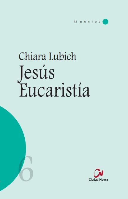 Jesús Eucaristía, de Lubich, Chiara | portada del libro