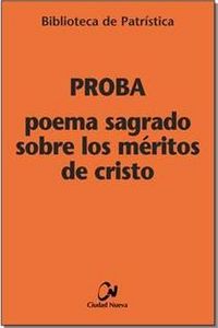 Poema sagrado sobre los méritos de Cristo, de Proba | portada del libro