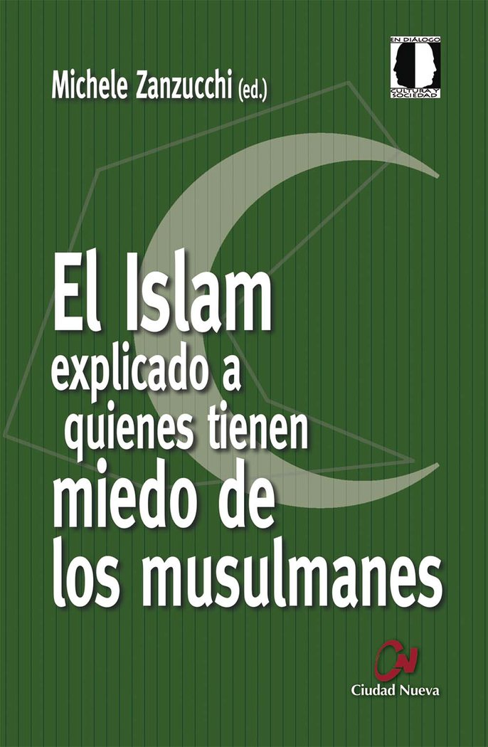 El Islam explicado a quienes tienen miedo de los musulmanes, de Varios autores | portada del libro