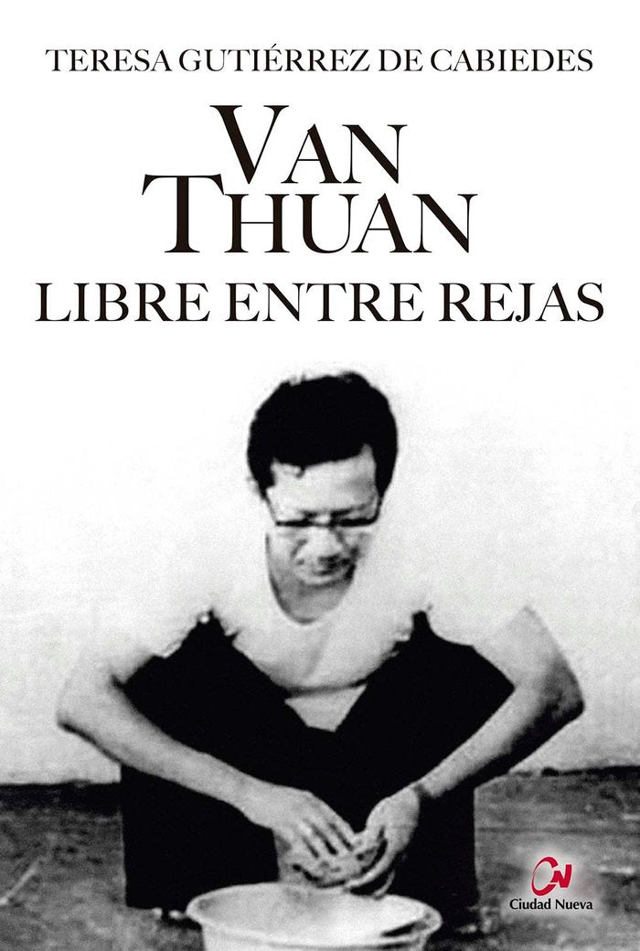Van Thuan. Libre entre rejas, de Gutiérrez de Cabiedes, Teresa | portada del libro