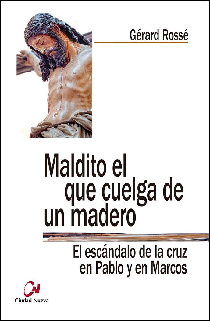 Maldito el que cuelga de un madero, de Rossé, Gérard | portada del libro
