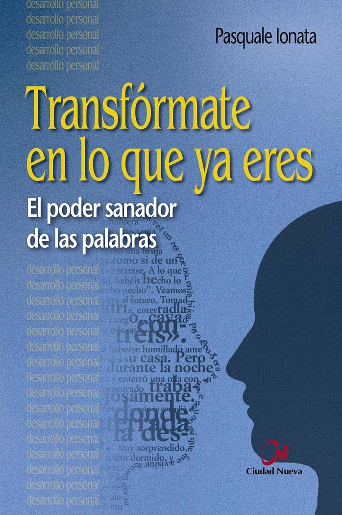 Transfórmate en lo que ya eres, de Ionata, Pasqualeá | portada del libro