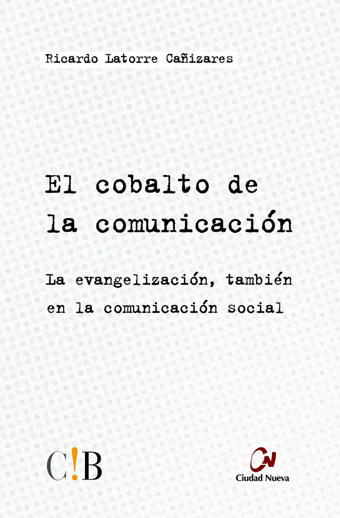 El cobalto de la comunicación, de Latorre Cañizares, Ricardo | portada del libro