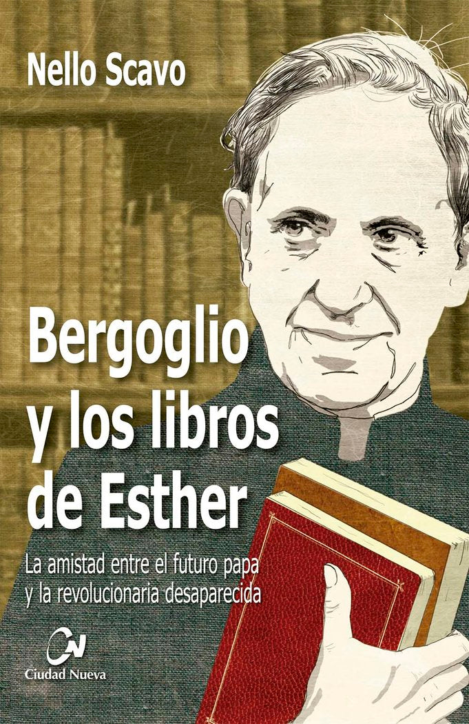 Bergoglio y los libros de Esther, de Scavo, Nello | portada del libro