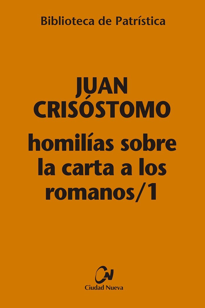 Homilías sobre la carta a los romanos / 1, de Juan Crisóstomo | portada del libro
