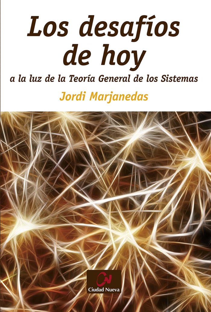 Los desafíos de hoy a la luz de la Teoría General de los Sistemas, de Marjanedas, Jordi | portada del libro