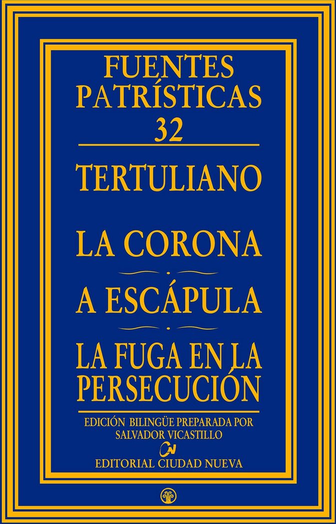 La corona - A Escápula - La fuga en la persecución, de Tertuliano | portada del libro