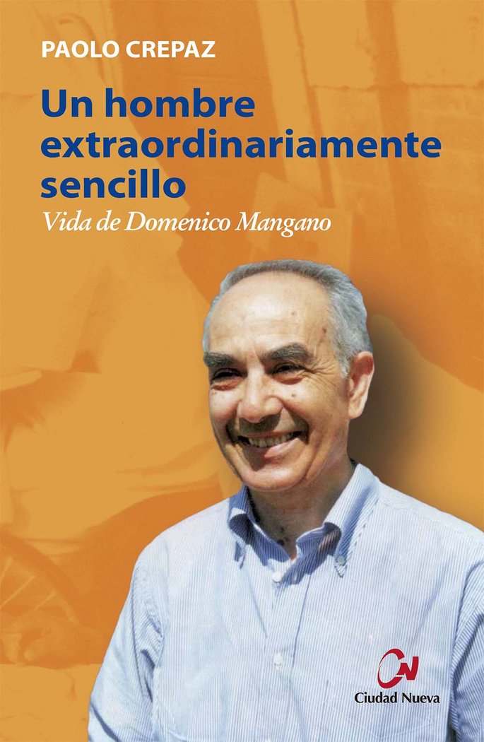 Un hombre extraordinariamente sencillo. Vida de Domenico Mangano, de Crepaz, Paolo | portada del libro