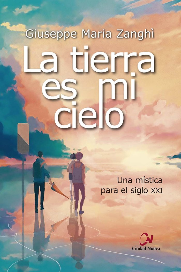 La tierra es mi cielo, de Zanghí, Giuseppe Maria | portada del libro