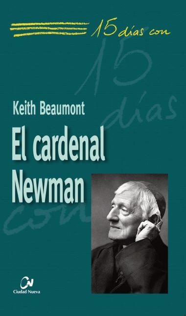 El cardenal Newman, de Beaumont, Keith | portada del libro