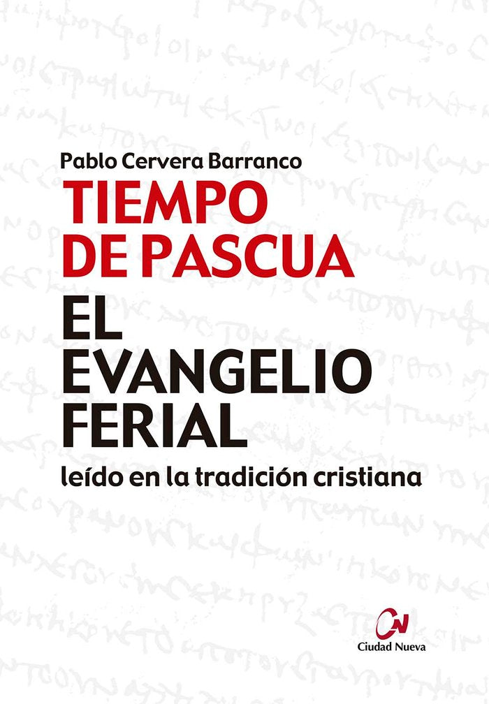 EL EVANGELIO FERIAL EN LA TRADICION CRISTIANA. TIEMPO DE PAS, de CERVERA BARRANCO, PABLO | portada del libro