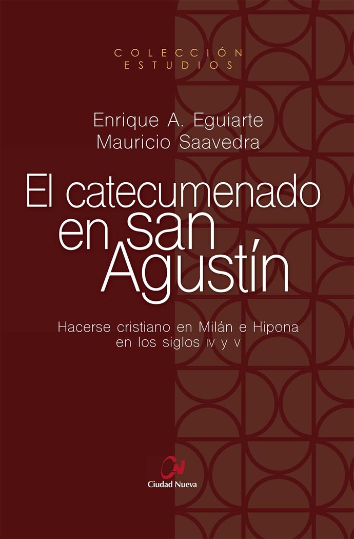 El catecumenado de San Agustín, de Saavedra Monroy, Mauricio | portada del libro