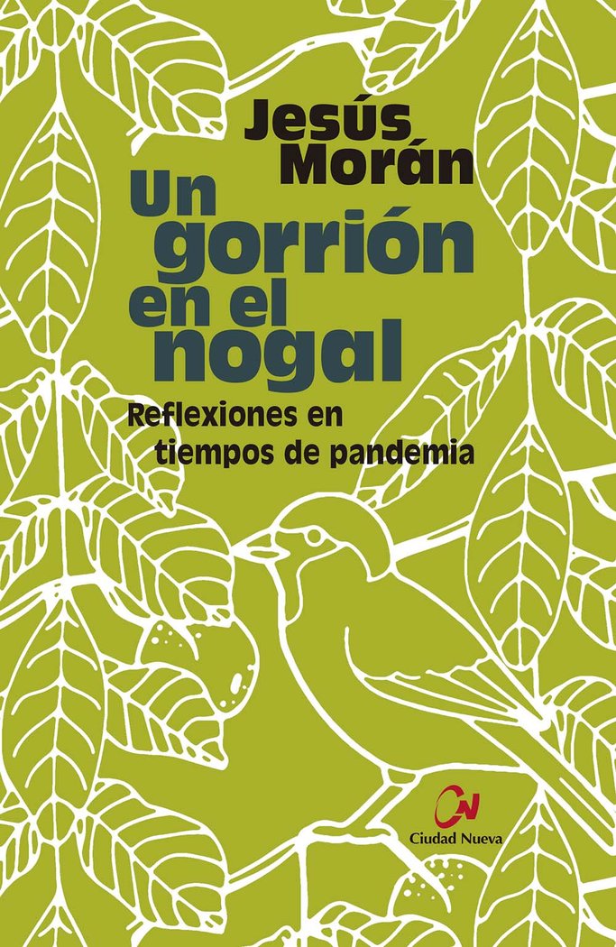 UN GORRION EN EL NOGAL REFLEXIONES EN TIER, de MORAN CEPEDANO, JESUS | portada del libro