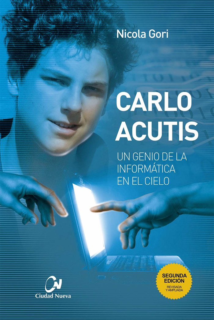 CARLO ACUTIS. 2ª ED. UN GENIO DE LA INFORMATICA, de GORI, NICOLA | portada del libro