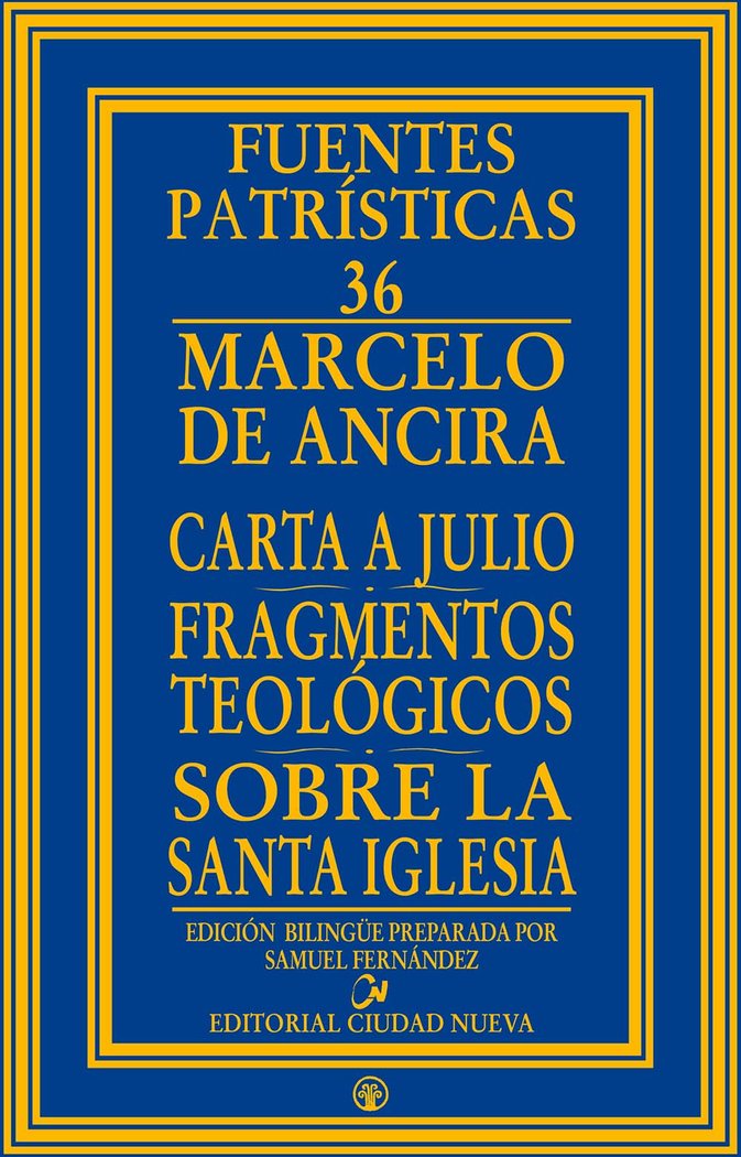 CARTA A JULIO FRAGMENTOS TEOLOGICOS SOBRE LA SANTA IGLES, de MARCELO DE ANCIRA | portada del libro