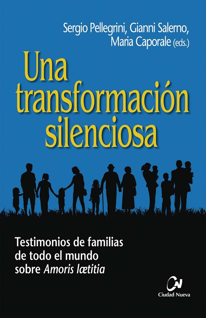 UNA TRANSFORMACION SILENCIOSA, de PELLEGRINI, SERGIO | portada del libro