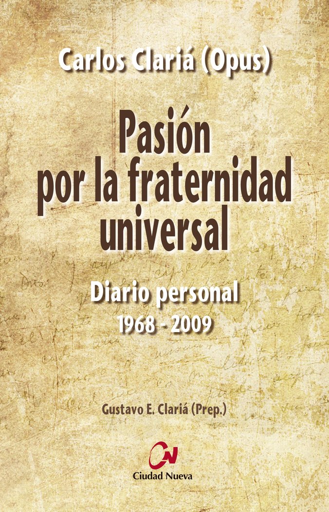 PASION POR LA FRATERNIDAD UNIVERSAL, de CLARIA, CARLOS | portada del libro