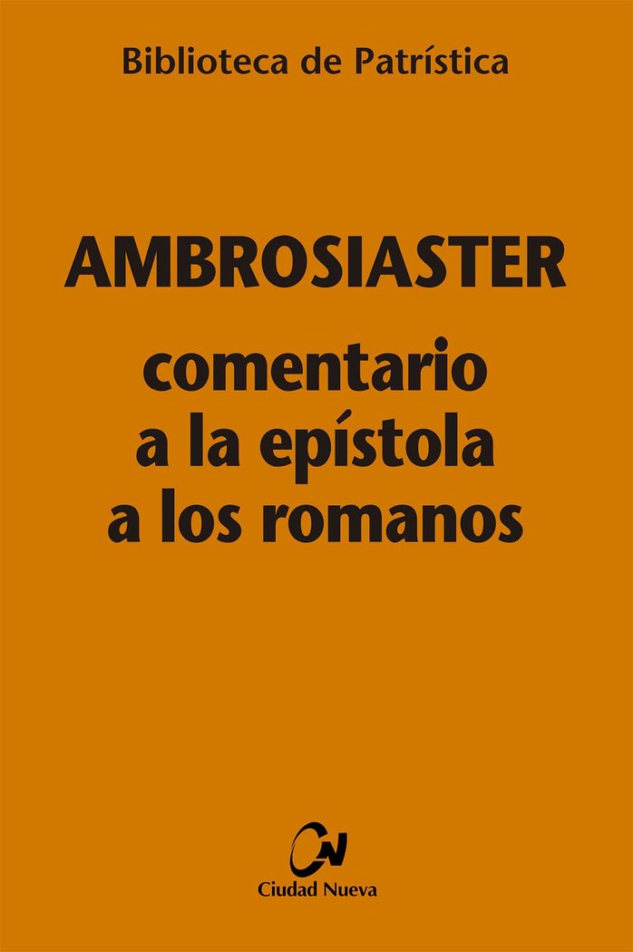 COMENTARIO A LA EPISTOLA A LOS ROMANOS, de AMBROSIASTER | portada del libro