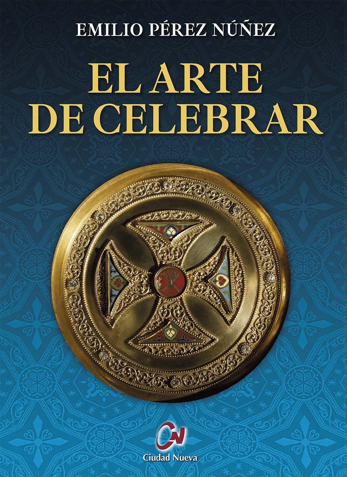 El arte de celebrar, de PEREZ NUÑEZ, EMILIO | portada del libro