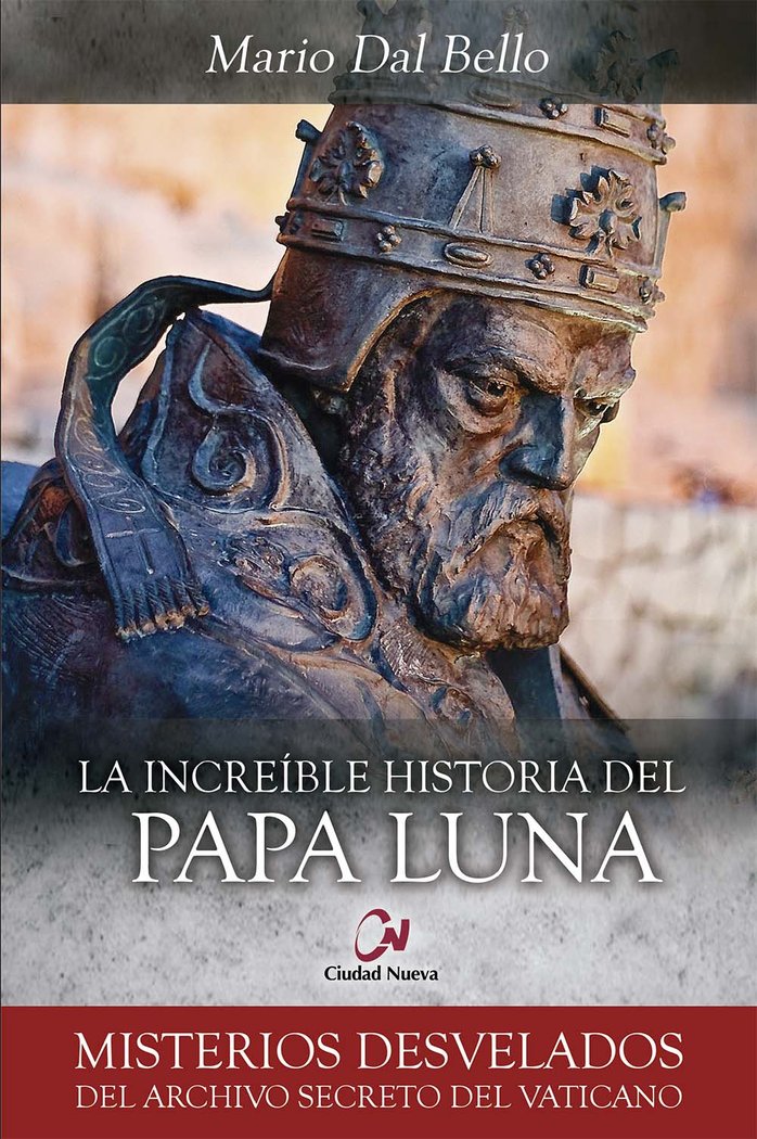 LA INCREIBLE HISTORIA DEL PAPA LUNA, de DAL BELLO, MARIO | portada del libro