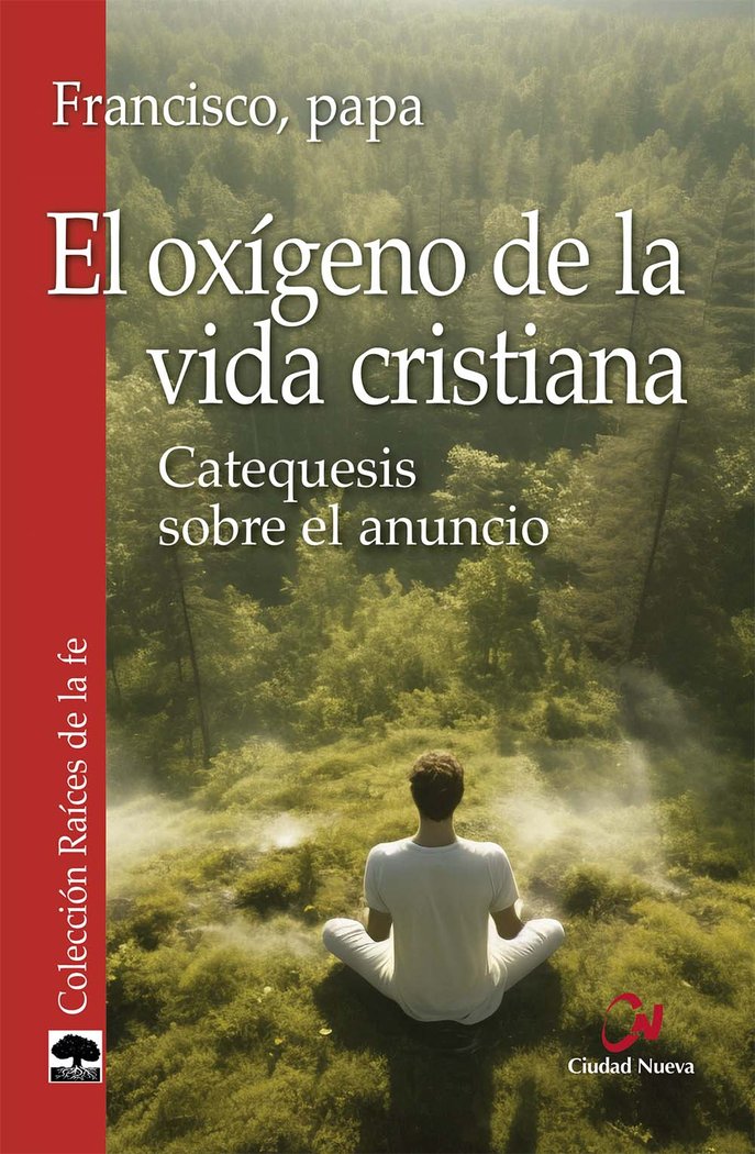 OXIGENO DE LA VIDA CRISTIANA, EL, de PAPA FRANCISCO | portada del libro