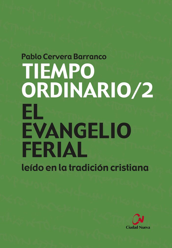 EL EVANGELIO FERIAL LEIDO EN LA TRADICION CRISTIANA. TIEMPO, de CERVERA, PABLO | portada del libro