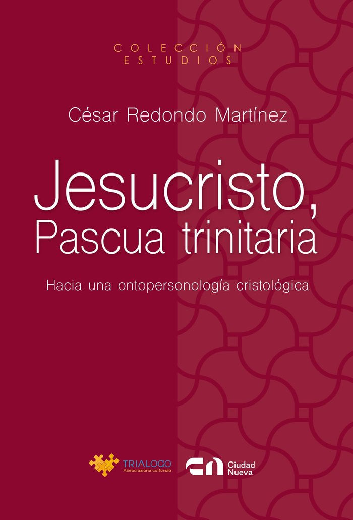 Jesucristo, Pascua trinitaria, de REDONDO MARTINEZ, CESAR | portada del libro
