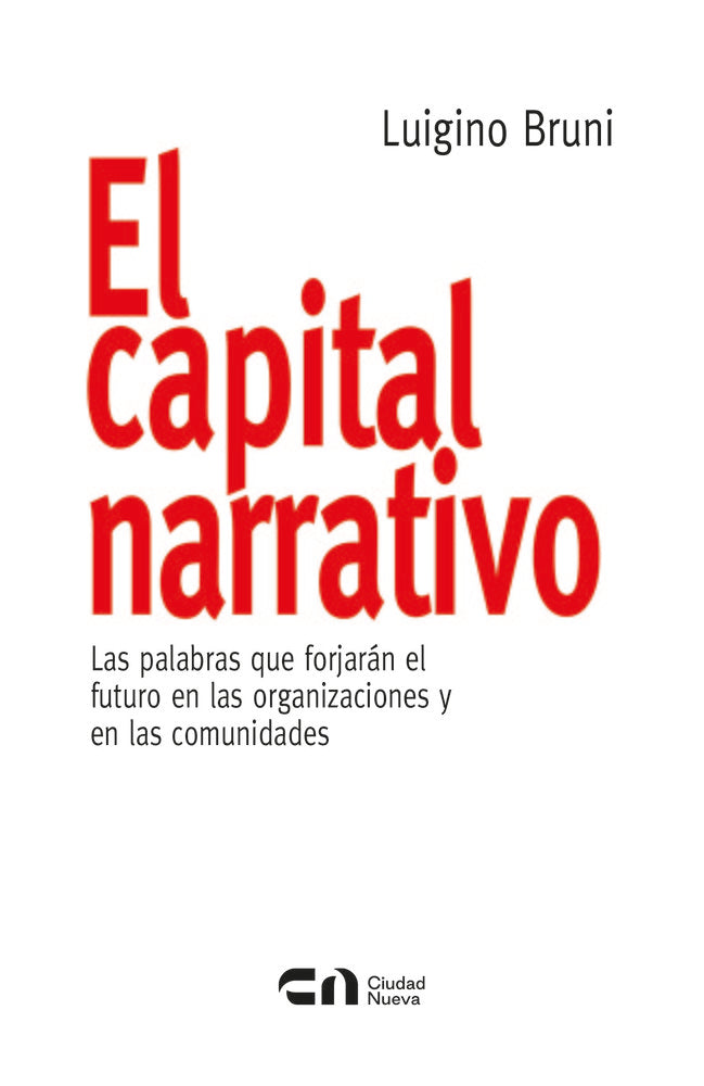 El capital narrativo, de Bruni,Luigino | portada del libro