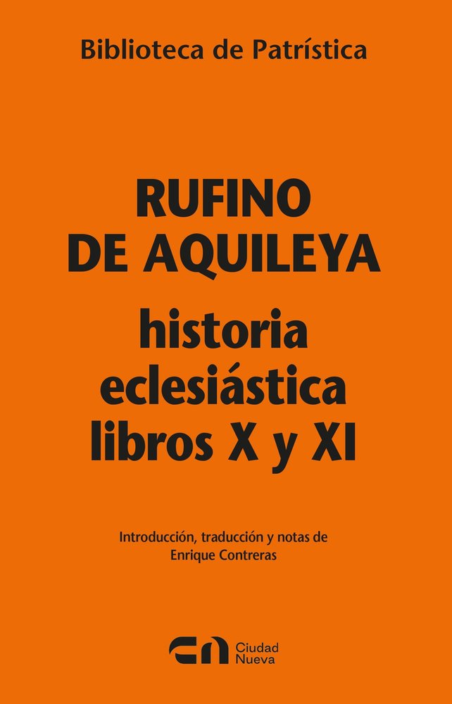 HISTORIA ECLESIASTICA LIBROS X Y XI, de RUFINO DE AQUILEYA | portada del libro