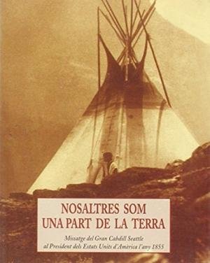NOSALTRES SOM UNA PART DE LA TERRA, de SEATTLE, CABDILL | portada del libro