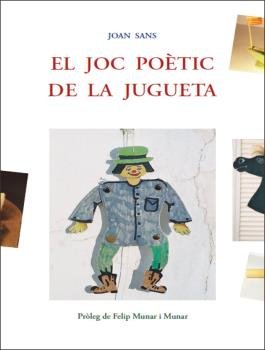 EL JOC POÈTIC DE LA JUGUETA, de SANS,JOAN | portada del libro