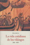 La vida cotidiana de los vikingos (800-1050), de BOYER | portada del libro