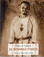 EL MODELO UNICO, de DE FOUCAULD, CHARLES | portada del libro