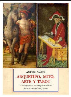 Arquetipo, mito, arte y tarot, de Amaro | portada del libro