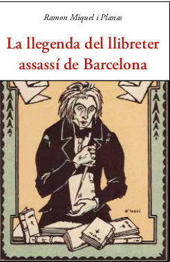 La llegenda del llibreter assassí de Barcelona, de Miquel i Planas, Ramon | portada del libro