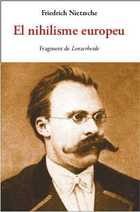 NIHILISME EUROPEU, EL, de NIETZSCHE, FRIEDRICH | portada del libro