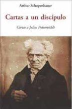 CARTAS A UN DISCÍPULO, de Arthur Schopenhauer | portada del libro