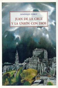 JUAN DE LA CRUZ Y LA UNION CON DIOS MA-21, de POIROT, DOMINIQUE | portada del libro
