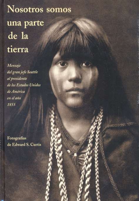 Nosotros somos una parte de la tierra, de GRAN JEFE SEATTLE | portada del libro