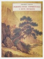 PERSPECTIVES ESPIRITUALS I FETS HUMANS, de Frithjof Schuon | portada del libro