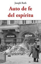 AUTO DE FE DEL ESPÍRITU, de Joseph Roth | portada del libro