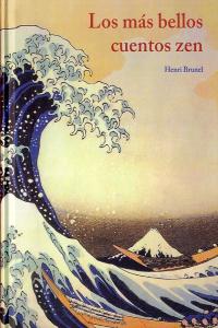 Más bellos cuentos zen , seguido de El arte de los haikus,las, de BRUNEL | portada del libro